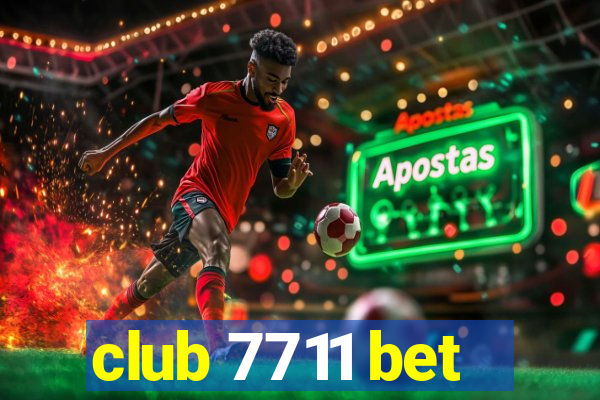 club 7711 bet